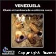 Venezuela : chants et tambours des confréries noires
