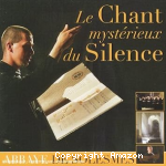 Chant mystérieux du silence (Le)