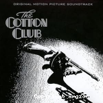 The Cotton Club : bande originale du film : The mooche ; Cotton club stomp ; Drop me off in Harlem ; Creole love call ;Ring dem bells ; East St. Louis toodle-O