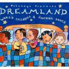 Dreamland - world lullabies & soothing songs
