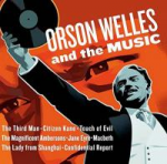 Orson Welles and the music