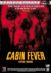 Cabin fever, fièvre noire