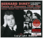 Bernard Dimey et ses premiers interprètes