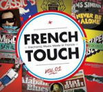 French touch, vol. 1 : electronic music made in France