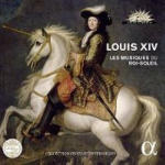 Louis XIV, les musiques du Roi Soleil
