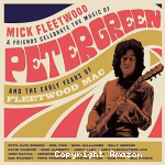Mick Fleetwood and friends Celebrate the music of Peter Green