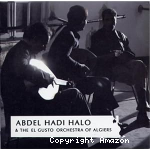 Abdel Hadi Halo & The el gusto orchestra of Algiers