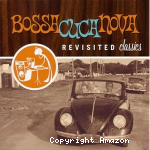 Bossacucanova : revisited classics