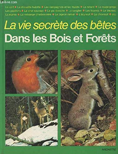 Vie secrète des bêtes dans les bois et les forêts Rel. (La)