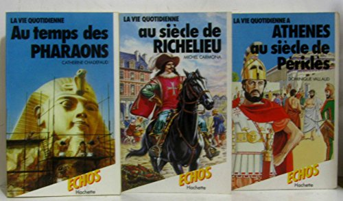 Vie quotidienne au siècle de Richelieu (La)