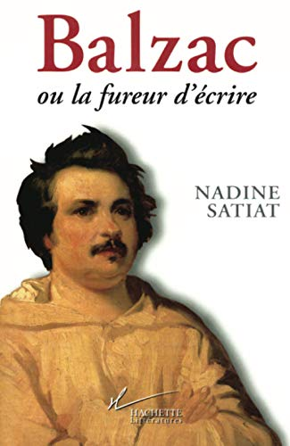 Balzac ou la fureur d'écrire