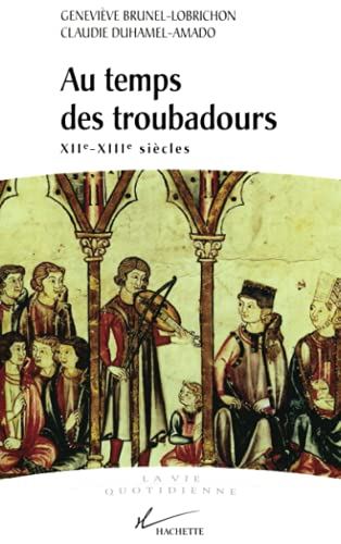 Au temps des troubadours : 12eme-13eme siècles