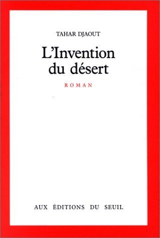 Invention du désert (L')