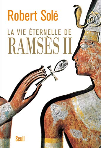 vie éternelle de Ramsès II (La)
