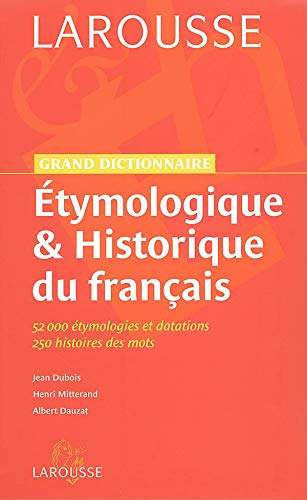 Grand dictionnaire étymologique & historique du français