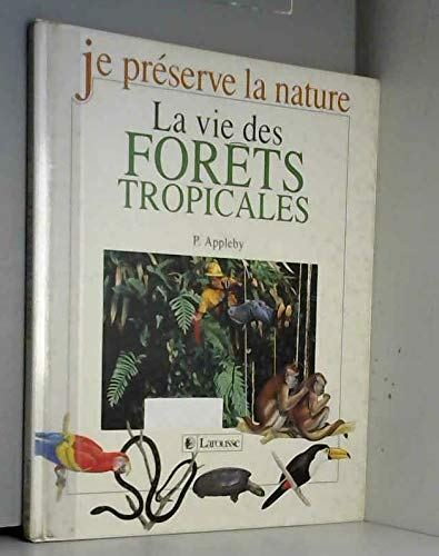 Vie des forêts tropicales (La)