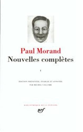 Nouvelles complètes / Paul Morand Tome 1