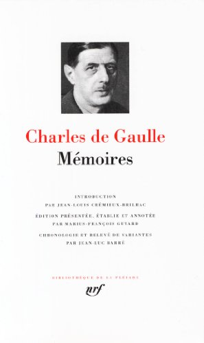 Mémoires : Mémoires de guerre : L'Appel(1940-1942);L'Unité (1942-1944);Le Salut (1944-1946). Mémoires d'espoir : Le Renouveau (1958-1962);L'Effort (1962-...)