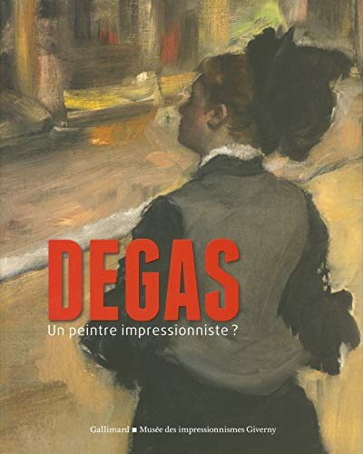 Degas : un peintre impressionniste?