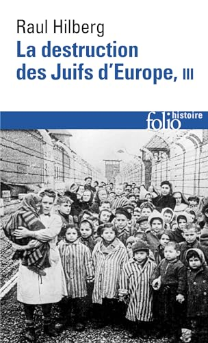 destruction des juifs d'Europe (La)