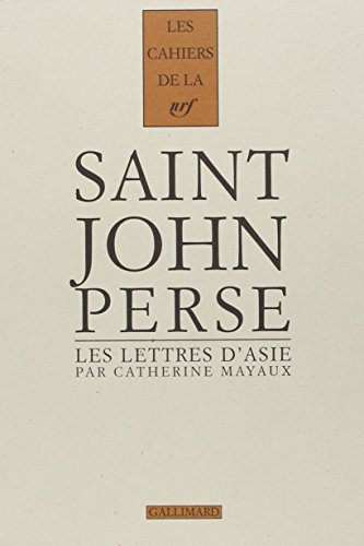 Les Lettres d'Asie de Saint-John Perse