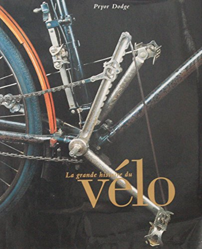 Grande histoire du vélo (La)