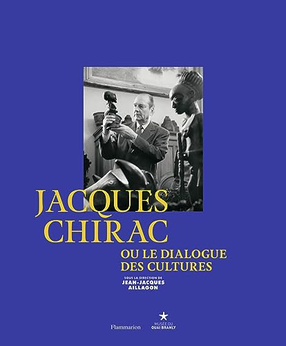 Jacques Chirac ou Le dialogue des cultures