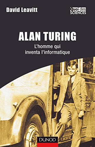 Alan Turing: l'homme qui inventa l'informatique