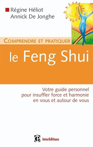 Comprendre et pratiquer le feng shui