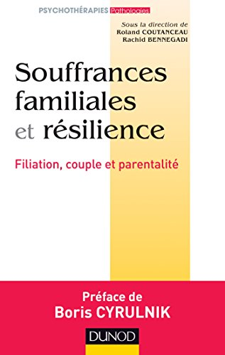 Souffrances familiales et résilience