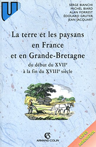 terre et les paysans en France et en Grande-Bretagne du début du 17e siècle à la fin du 18e siècle (La)
