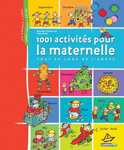 1001 activités pour la maternelle, tout au long de l'année