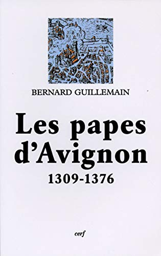 papes d'Avignon : 1309-1376 (Les)