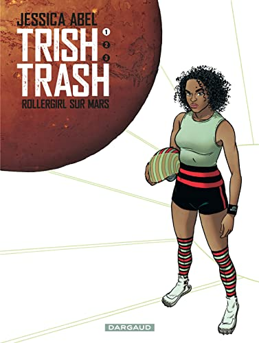 Trish Trash, rollergirl sur Mars