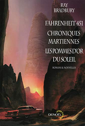 Fahrenheit 451 ; Chroniques martiennes ; pommes d'or du soleil (Les)