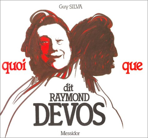 Quoi que dit Raymond Devos