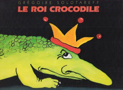 roi Crocodile (Le)