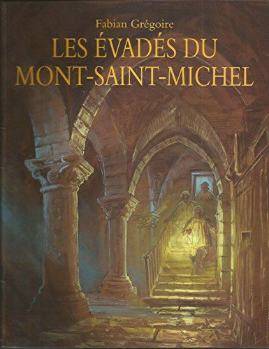les évadés du Mont-Saint-Michel
