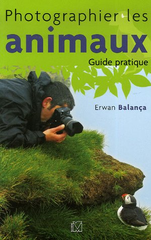 Photographier les animaux : Guide pratique