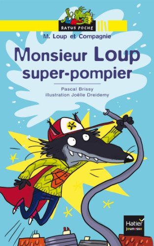 Monsieur Loup, super-pompier