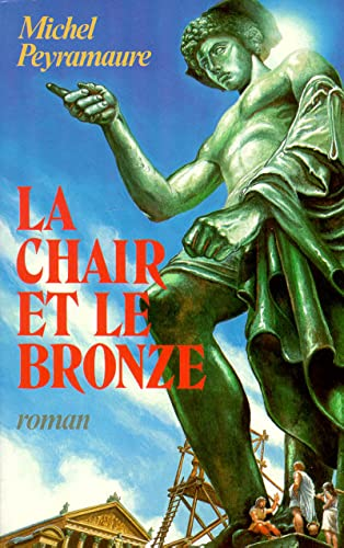 Chair et le bronze (La)