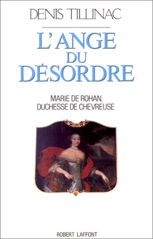 Ange du désordre: Marie de Rohan, duchesse de Chevreuse (L')