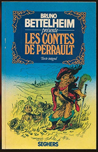 Contes de Perrault suivis des contes de Mme d'Aulnoye et de Mme Leprince deBeaumont (Les)