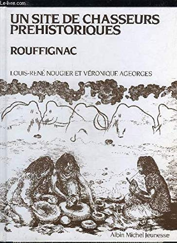 Un Site de chasseurs préhistoriques, Rouffignac
