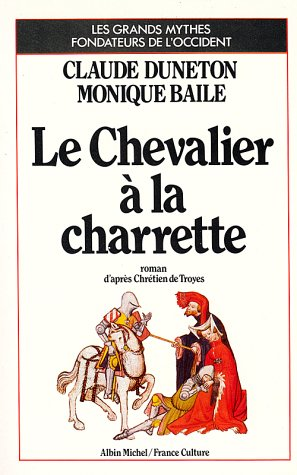 Chevalier à la charrette (d'aprés Chrétien de Troyes) (Le)