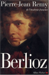 Berlioz, le roman du romantisme