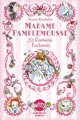 Madame Pamplemousse et la confiserie enchantée