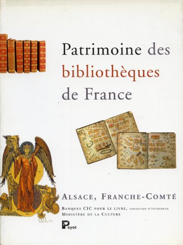 Patrimoine des Bibliothèques de France : Alsace, Franche-Comte