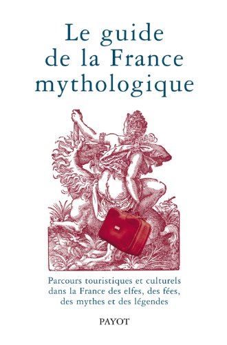 Guide de la France mythologique (Le)