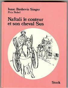 Naftali le conteur et son cheval Sus etautres contes